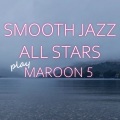 Smooth Jazz All Stars - What Lovers Do