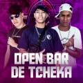 OPEN BAR DE TCHEKA (Explicit)