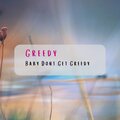 Chris Stonny - Greedy (Baby Don't Get Greedy) (Explicit)