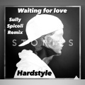 Sully Spicoli - Waiting for love - Hardstyle