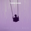 Fuego Gang、Legion - WANTING ME DEAD (Explicit)