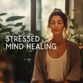 Stressed Mind Healing (162 Hz for Meditative Focus, Mental Zen Sound Therapy)