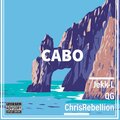 QG、ChrisRebellion - CABO (feat. QG & ChrisRebellion) (Explicit)