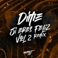 Dime Si Eres Feliz Vol. 2 (Remix)