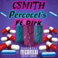 Percocet's (feat. Dirk & Leo K Malosa) (Explicit)