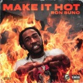 MAKE IT HOT (Explicit)