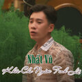 Nhất Vũ - Người Nắm Tay Người Buông Tay