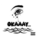 Okaaay (Explicit)