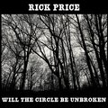 Rick Price - Will the Circle Be UnBroken