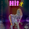 Hit It (Explicit)