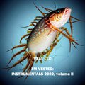 I'M VESTED (INSTRUMENTALS 2022) PART 2