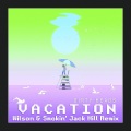 Vacation (Wilson & Smokin' Jack Hill Remix|Explicit)