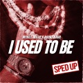 I Used To Be (Sped Up|Explicit)