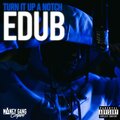 eDUB - TURN IT UP A NOTCH