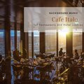 Cafe Italo - Background Music For Restaurants And Hotel Lobbies