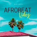 NaijaDj - Afrobeat Vibez