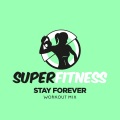 Stay Forever (Workout Mix 132 bpm)