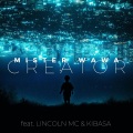 Mister Wawa、Lincoln Mc、Kibasa - Creator