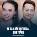 Hang Ni、Đoàn Minh、Cao Nhật Minh、Ngô Trần Nguyễn - LK Sầu Đâu Quê Ngoại, Sen Trắng