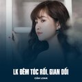Cẩm Loan、Hàn Châu、Đắc Chung - LK Đêm Tóc Rối, Gian Dối