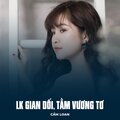 Cẩm Loan - LK Gian Dối, Tằm Vương Tơ