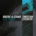 Christian Martinez - Vuelve a Echar La Red