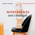 Rinaldo Alessandrini、Monica Piccinini、Anna Simboli、Luca Dordolo、Raffaele Giordani、Matteo Bellotto、Claudio Monteverdi、Ottavio Rinuccini、Concerto Italiano - Ballo – Ei l’armi cinse, e su destrier alato