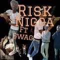 Risk nigga (feat. Swag)