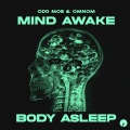 Odd Mob、OMNOM、HYPERBEAM - Mind Awake, Body Asleep