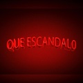 Que Escandalo (Remix)