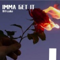 饼干cake - IMMA GET IT