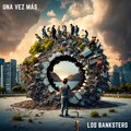 Los Banksters - Una vez mas