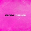 Kaczmi - Łobuziarka
