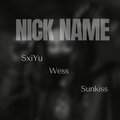 Nick Name (feat. Wess & Sunkiss) [Explicit]