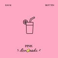 Pink Lemonade (feat. Riot Ten)