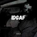 IDGAF (Explicit)