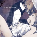 Rough Love