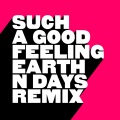 Such a Good Feeling (Earth n Days Remix)