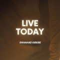 Live Today