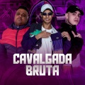 CAVALGADA BRUTA (Explicit)