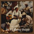 Do Yo' Dooty Daddy