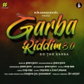 Garba Riddim 3.0 Do The Garba