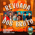 Revoada dos Bruto (feat. Pedro Sanchez & Thiago) (Estúdio Fazendinha)