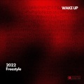 2022 freestyle (feat. WAKE UP)(Explicit)