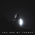 You Are My Target (Explicit)