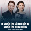 Mai Le Quyen、Đoàn Minh、Hoàng Thi Thơ、Tran Thien Thanh - LK Chuyện Tình Cô Lái Đò Bến Hạ, Chuyện Tình Mộng Thường