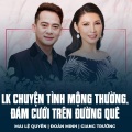 Mai Le Quyen、Đoàn Minh、Giang Trường、Tran Thien Thanh、Hoàng Thi Thơ - LK Chuyện Tình Mộng Thường, Đám Cưới Trên Đường Quê