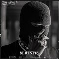 Yung King - $erenity (Explicit)