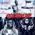 Cookin Up (feat. Lil Wayne & Tightest) (Cook Up Remix|Explicit)