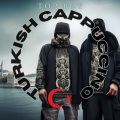 Top Boy Turkish Cappuccino (Explicit)